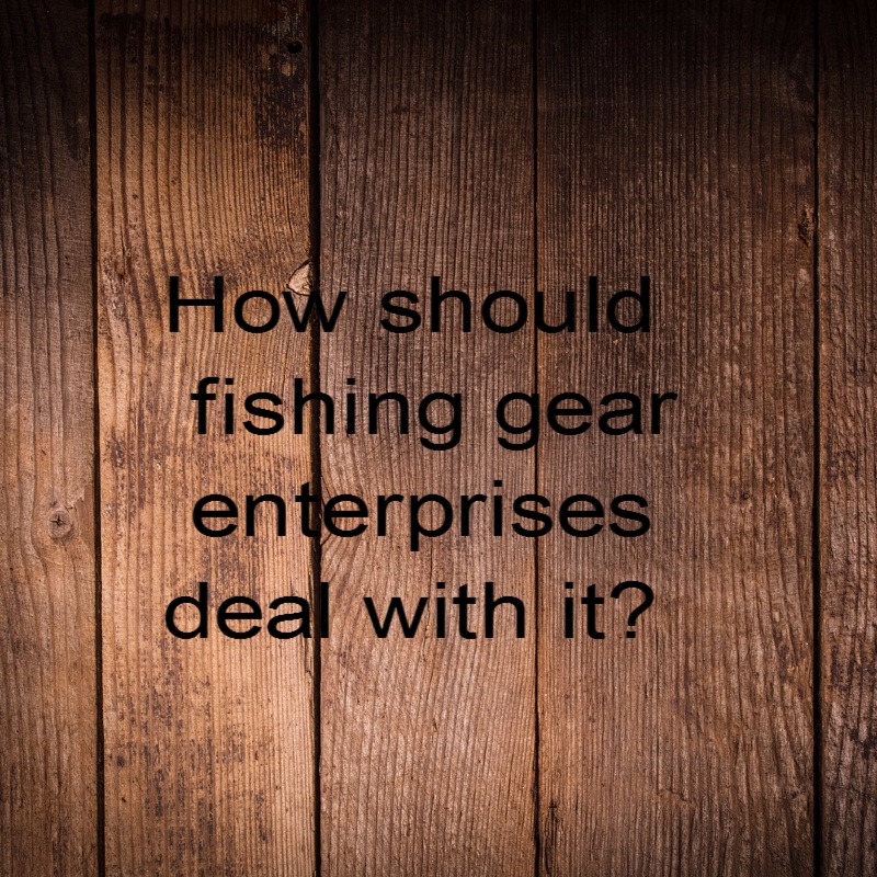 Comprehensive ban on lead will become inevitable. How should fishing gear enterprises deal with it?